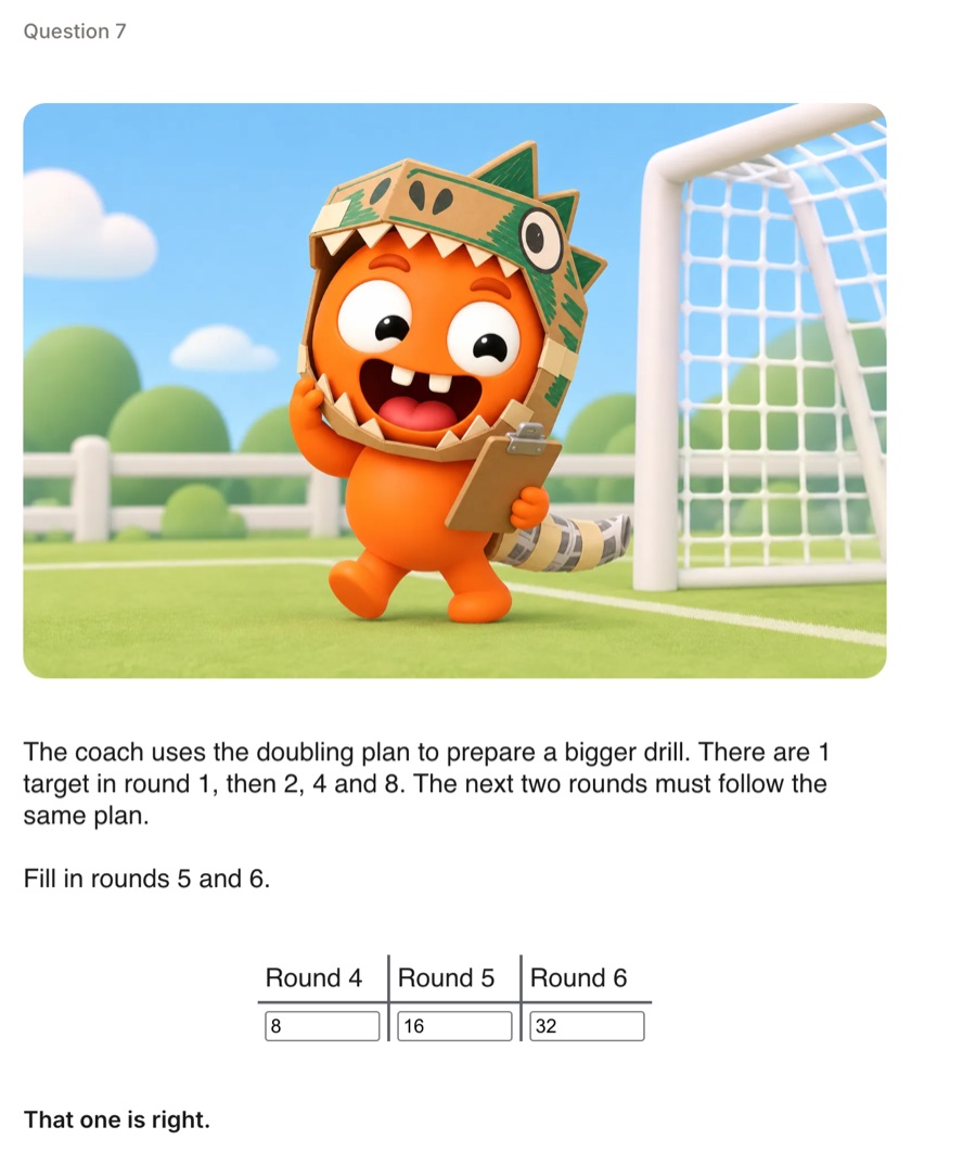 Question 7, with a picture of the dino holding a clipboard by the goal. The coach doubles the targets each round: 1, 2, 4 and 8. Fill in rounds 5 and 6: 16 and 32. That one is right.
